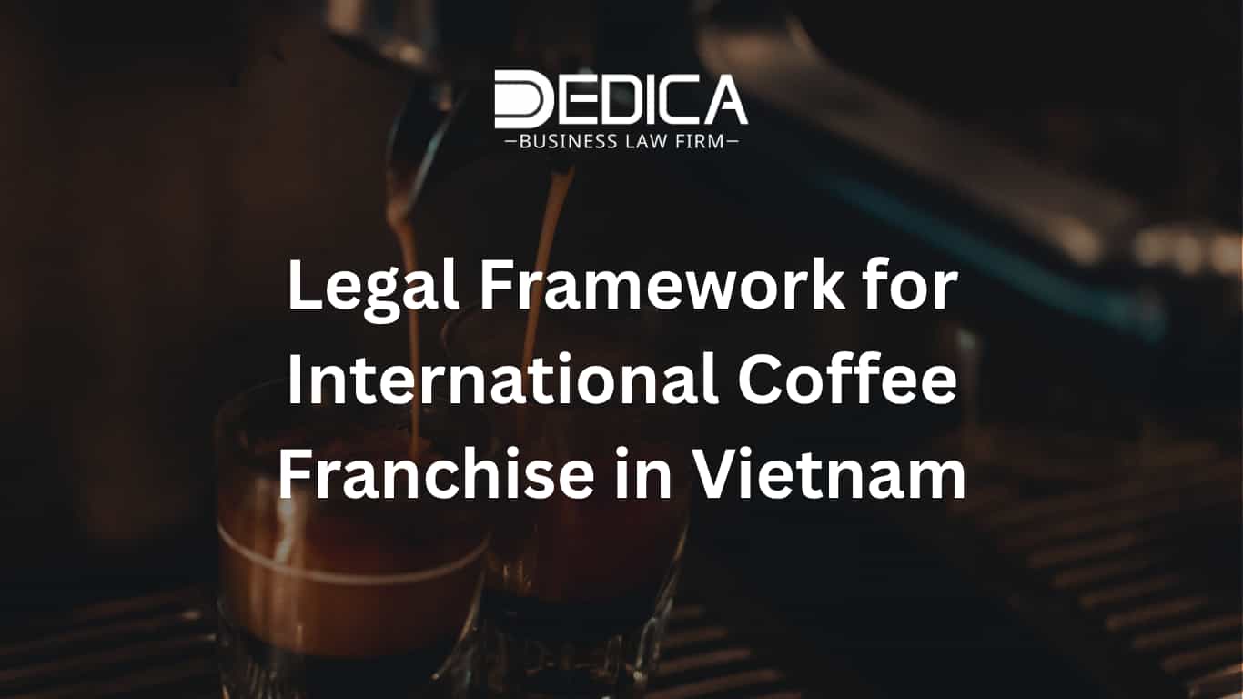 Pháp lý về nhượng quyền thương hiệu cà phê quốc tế tại Việt Nam