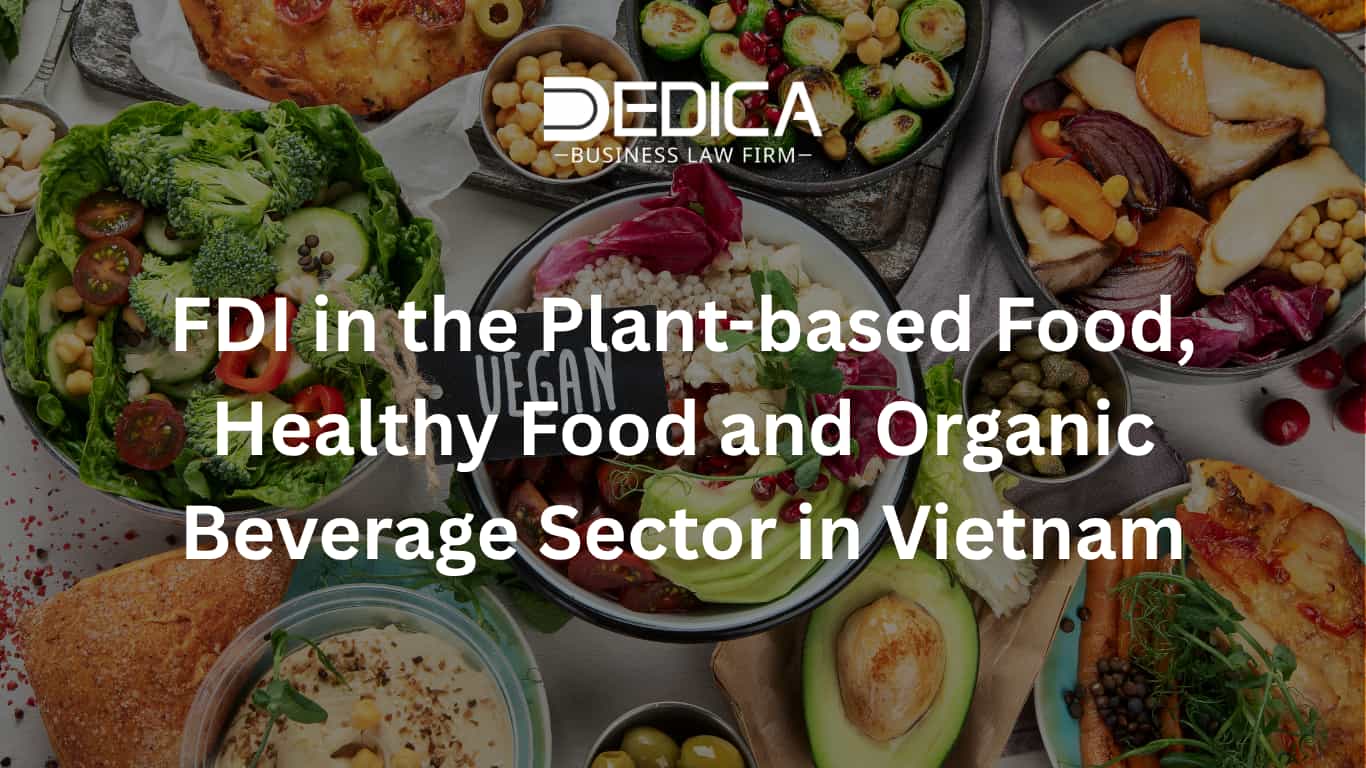 FDI trong ngành thực phẩm chay, healthy food và đồ uống hữu cơ tại Việt Nam