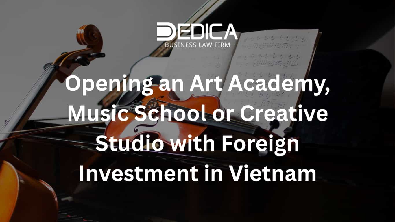 Mở học viện nghệ thuật, âm nhạc hoặc studio sáng tạo có vốn nước ngoài tại Việt Nam