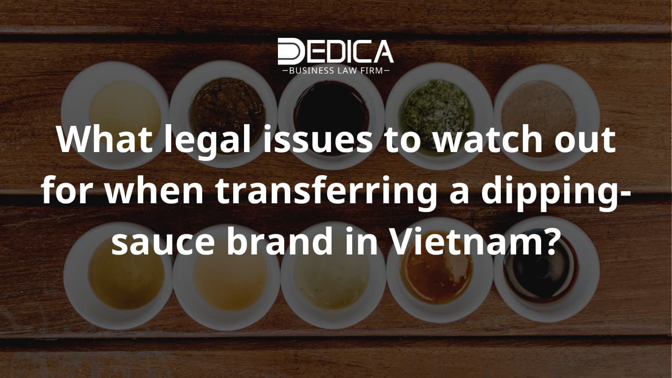 What legal issues to watch out for when transferring a dipping-sauce brand in Vietnam?
