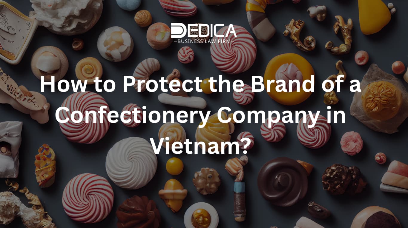 How to protect the brand for a confectionery manufacturing company in Vietnam?