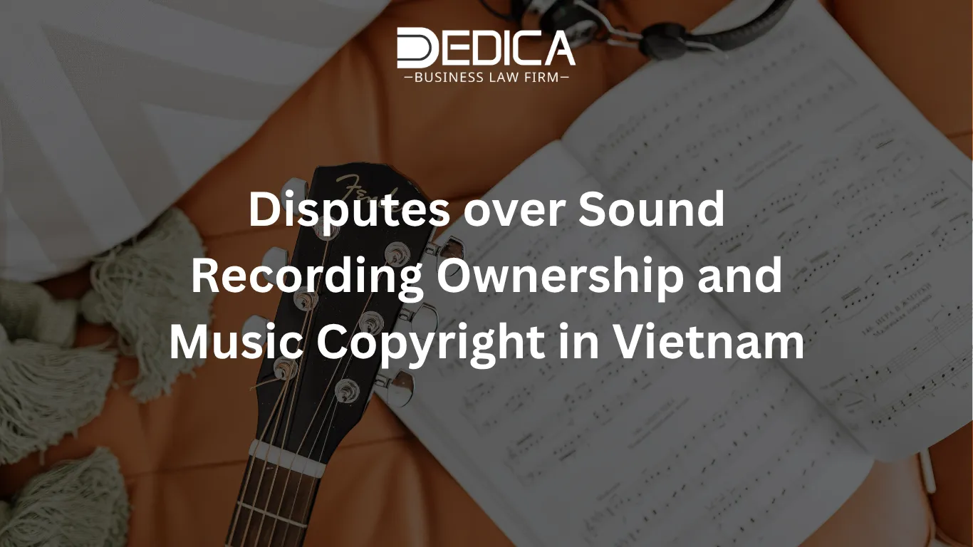 Disputes over Sound Recording Ownership and Music Copyright in Vietnam