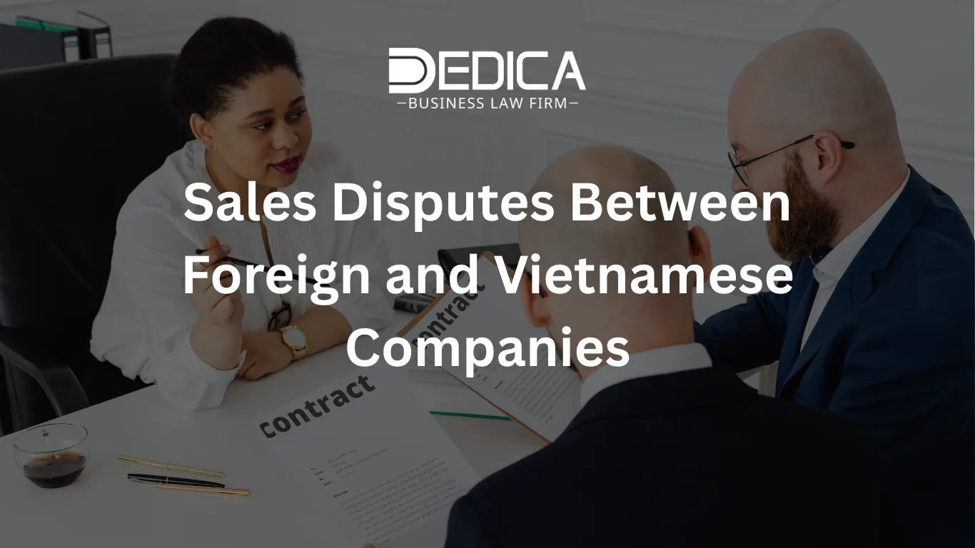 Sales Disputes Between Foreign and Vietnamese Companies