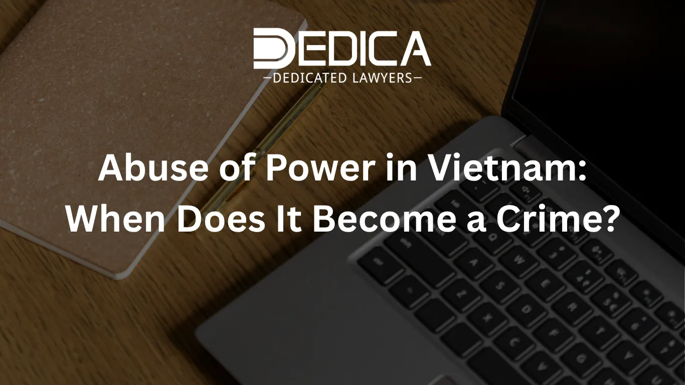 Abuse of Power in Vietnam: When Does It Become a Crime?