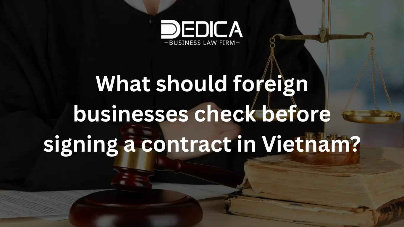 What should foreign businesses check before signing a contract in Vietnam?