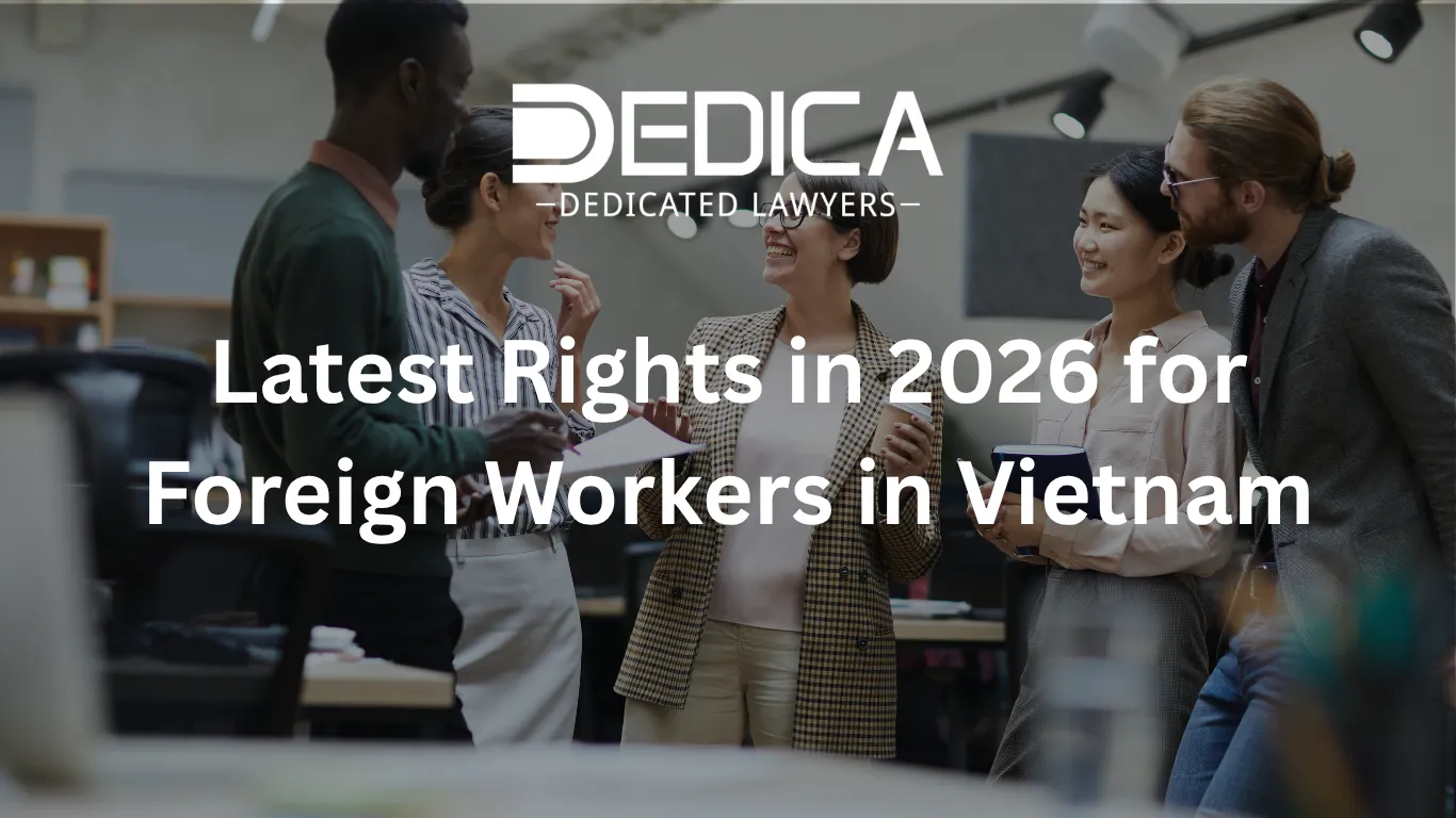 Latest 2026 Benefits for Foreign Workers in Vietnam