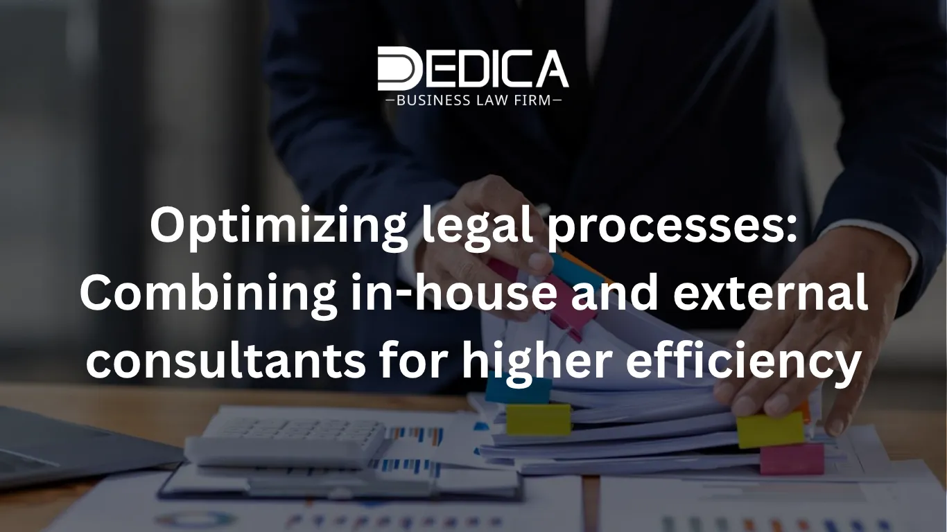 Optimizing legal processes: Combining in-house and external consultants for higher efficiency