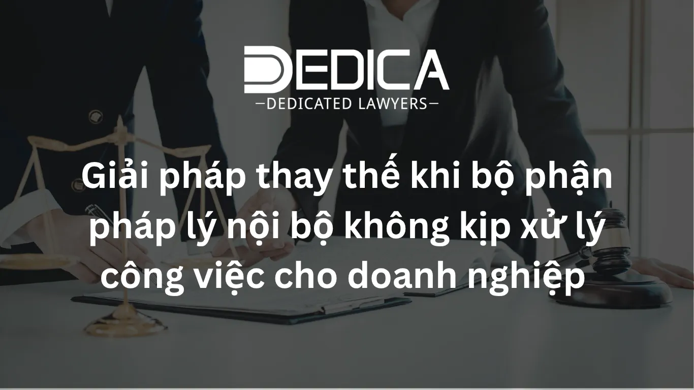 Giải pháp khi phòng pháp chế nội bộ quá tải cho các doanh nghiệp hiện nay