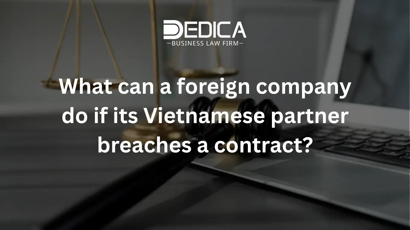 What can a foreign company do if its Vietnamese partner breaches a contract?