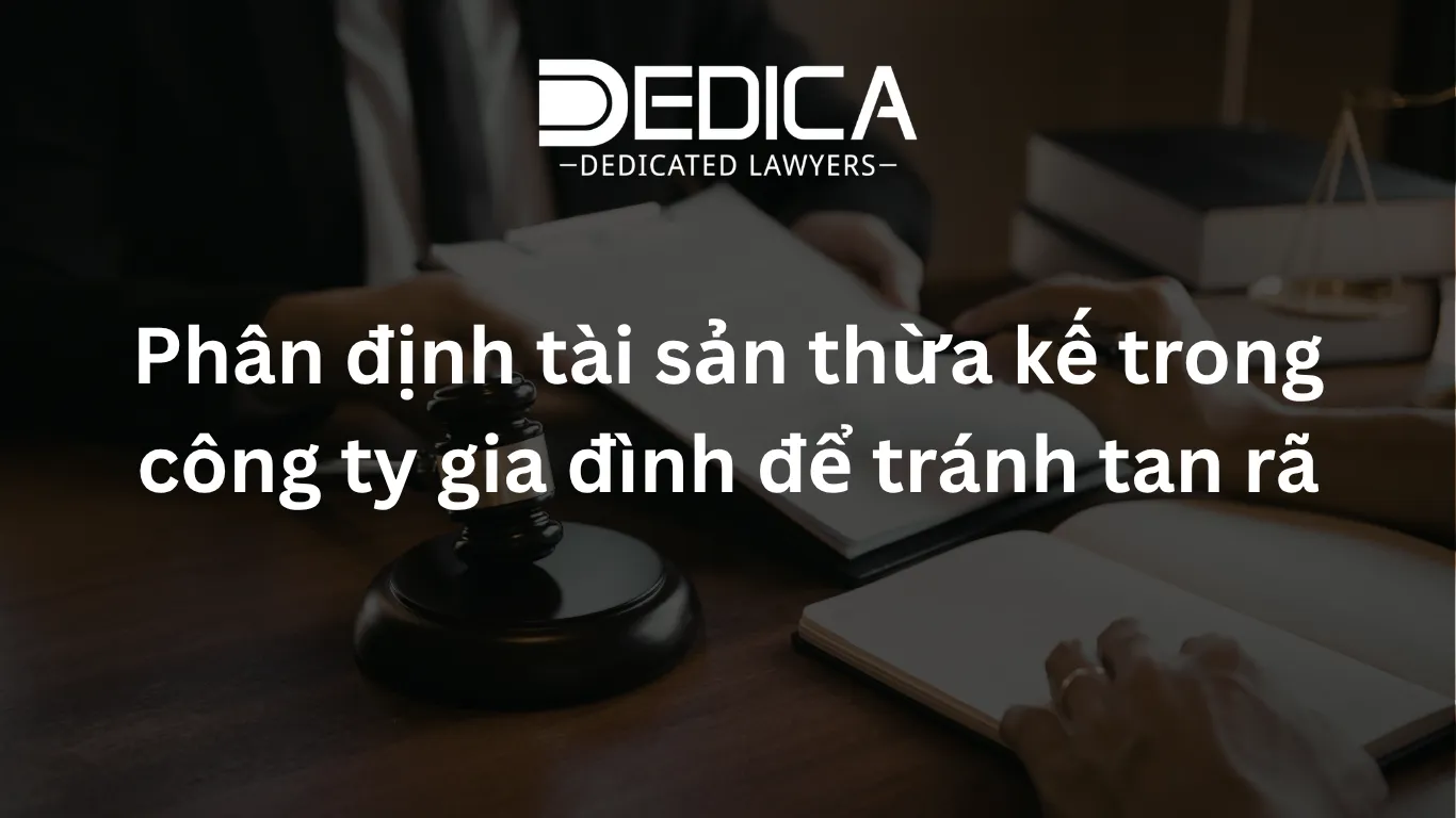 Phân định tài sản thừa kế trong công ty gia đình để tránh tan rã