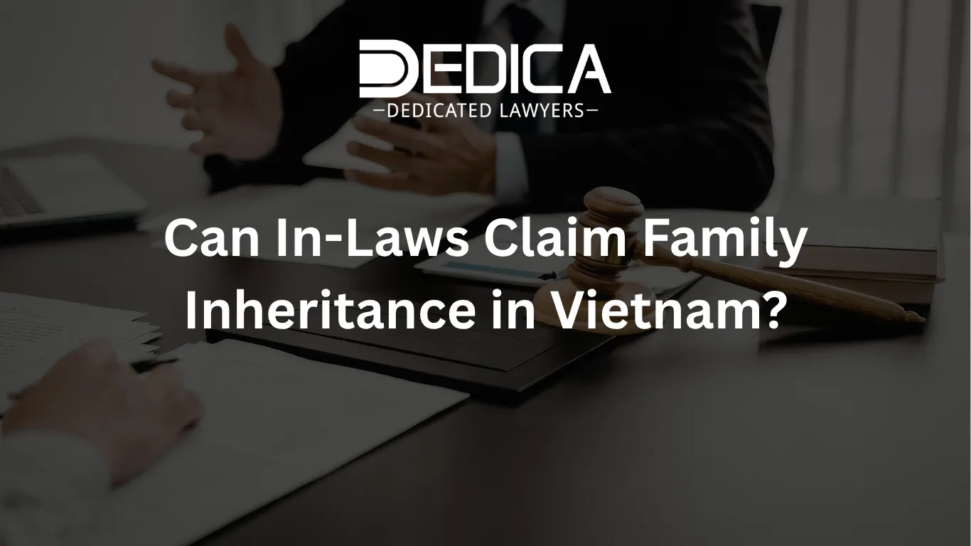 Can In-Laws Claim Family Inheritance in Vietnam?