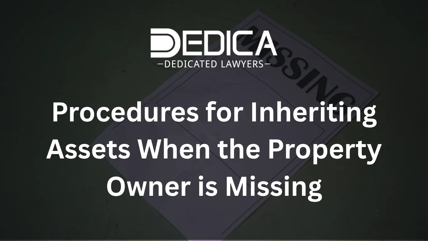 How to handle procedures for inheriting assets when the property owner is missing in Vietnam