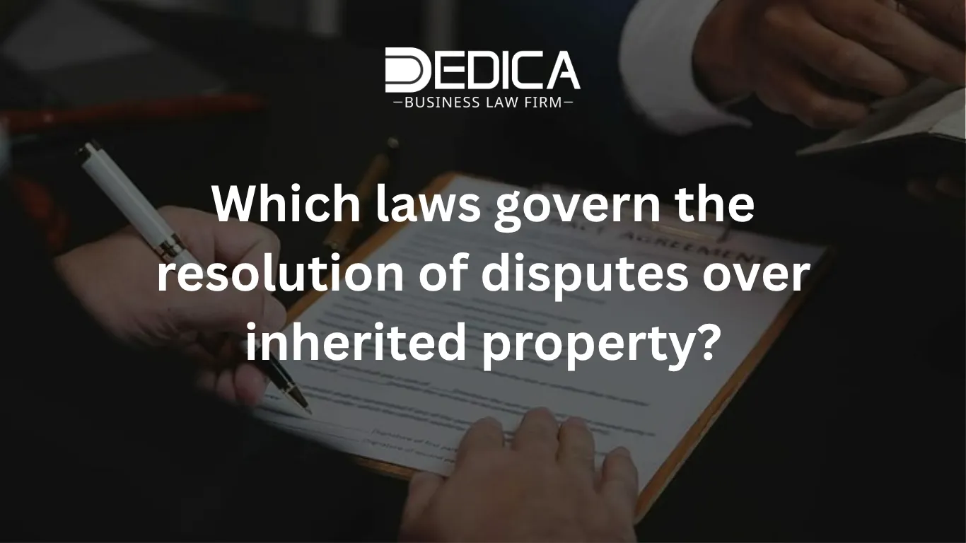 Which laws govern the resolution of disputes over inherited property?