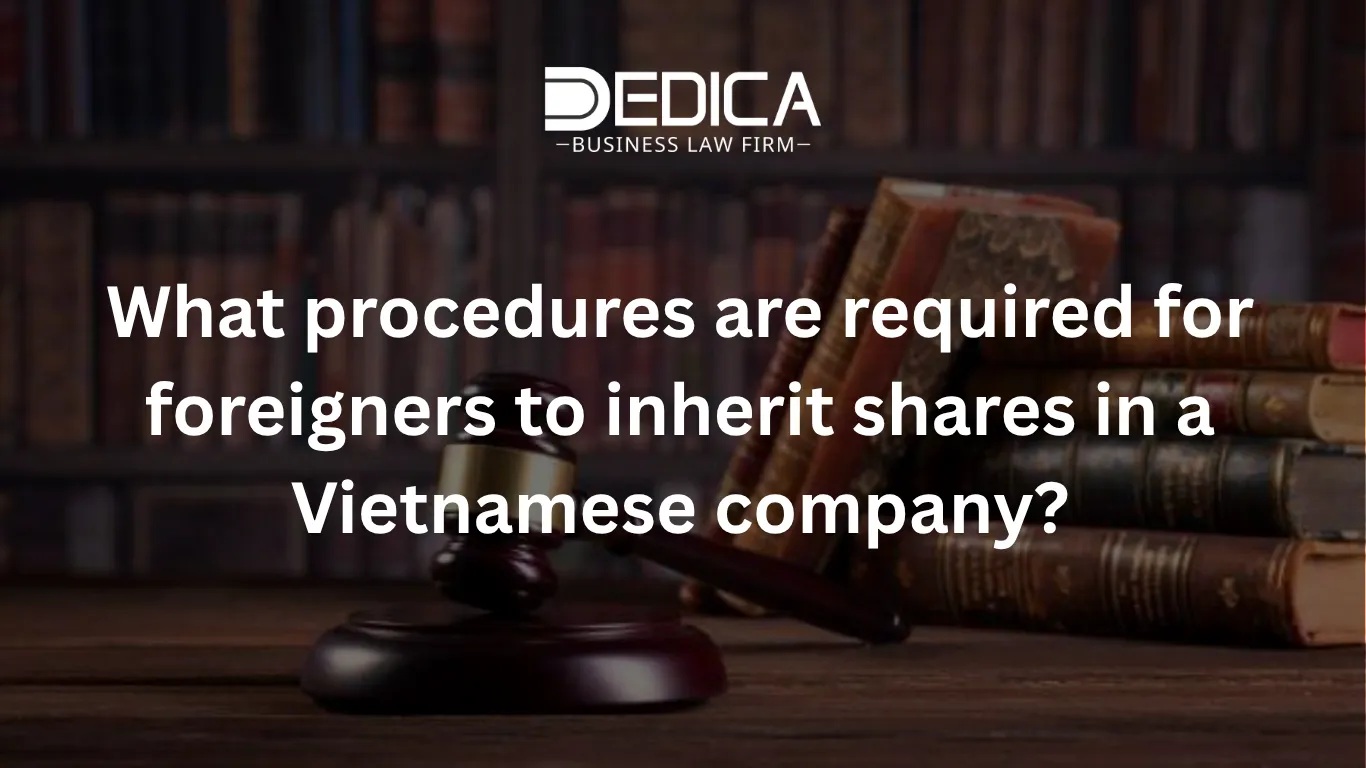 What procedures are required for foreigners to inherit shares in a Vietnamese company?