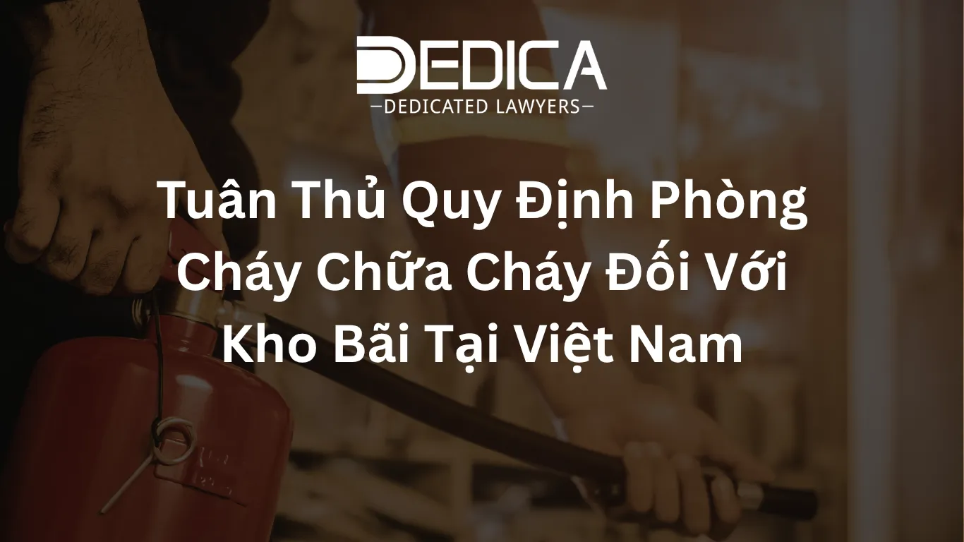 Tuân Thủ Quy Định Phòng Cháy Chữa Cháy Đối Với Kho Bãi Tại Việt Nam