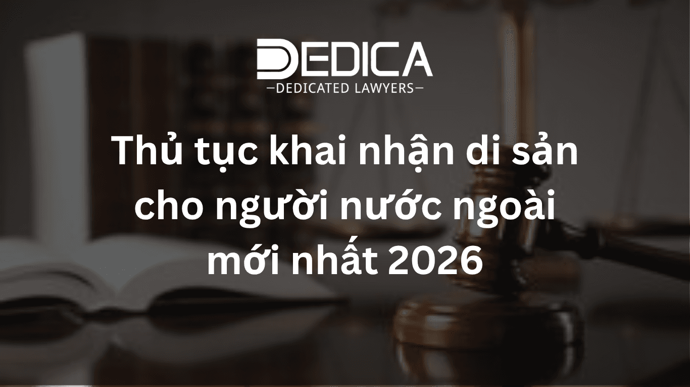 Thủ tục khai nhận di sản cho người nước ngoài mới nhất 2026