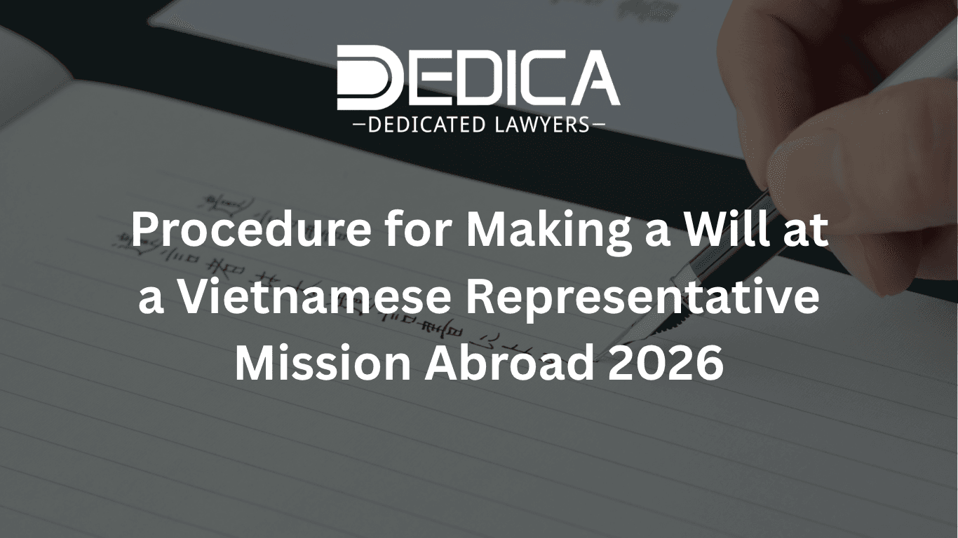 Procedure for Making a Will at a Vietnamese Representative Mission Abroad 2026