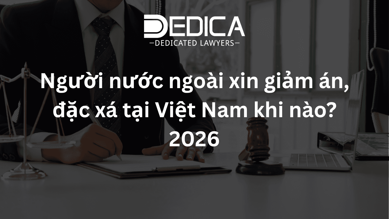 Người nước ngoài xin giảm án, đặc xá tại Việt Nam khi nào? 2026