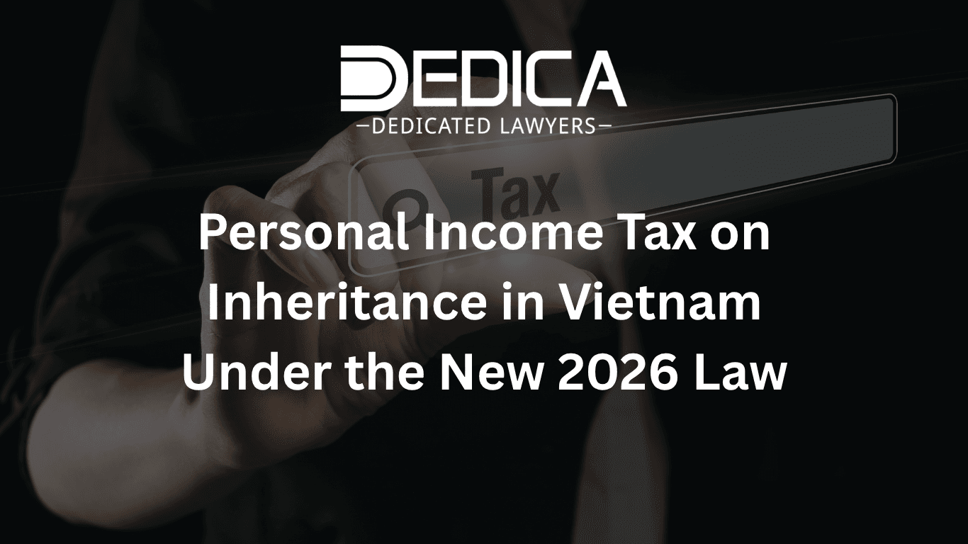 Personal Income Tax on Inheritance in Vietnam Under the New 2026 Law