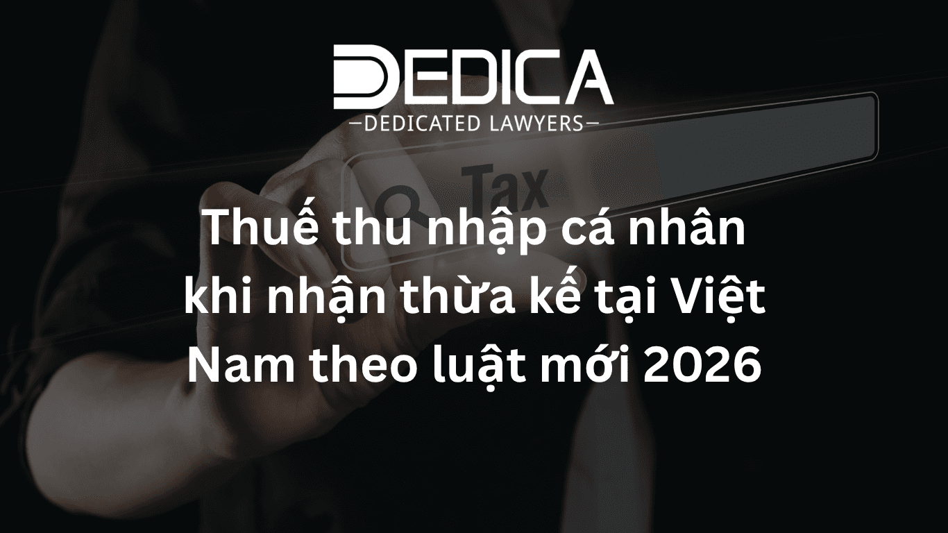 Thuế thu nhập cá nhân khi nhận thừa kế tại Việt Nam theo luật mới 2026