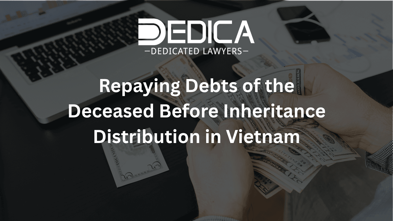 Repaying Debts of the Deceased Before Inheritance Distribution in Vietnam