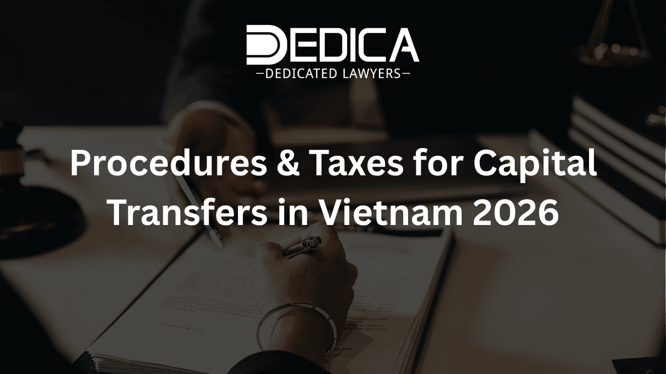 Procedures & Taxes for Capital Transfers in Vietnam 2026