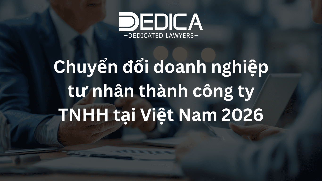 Chuyển đổi doanh nghiệp tư nhân thành công ty TNHH tại Việt Nam 2026
