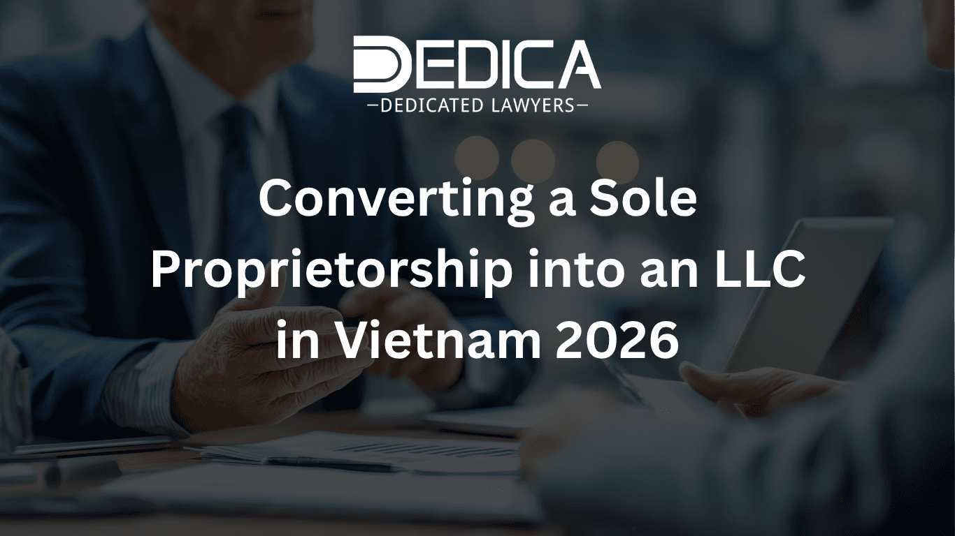 Converting a Sole Proprietorship into an LLC in Vietnam 2026