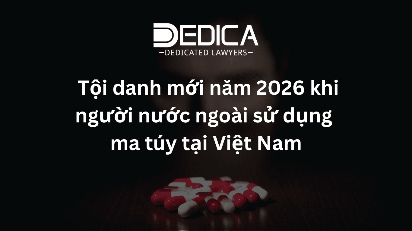 Người nước ngoài sử dụng ma túy tại Việt Nam: tội danh mới 2025-2026