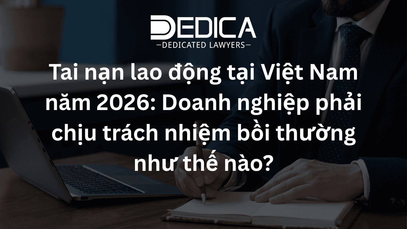 Tai nạn lao động tại Việt Nam năm 2026: Doanh nghiệp phải chịu trách nhiệm bồi thường như thế nào?