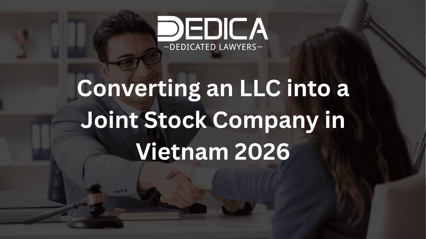 Converting an LLC into a Joint Stock Company in Vietnam 2026