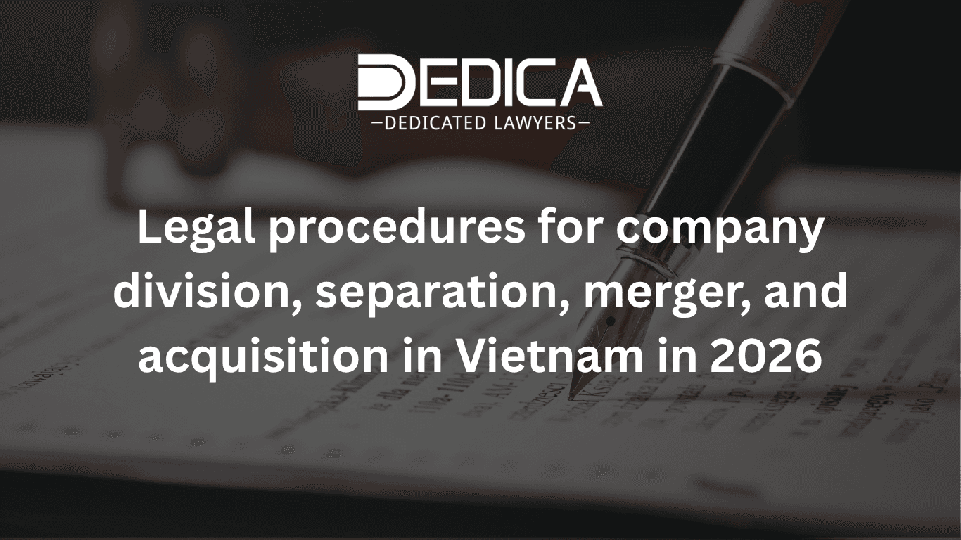 Company Division, Separation, Consolidation, and Merger Procedures in Vietnam 2026
