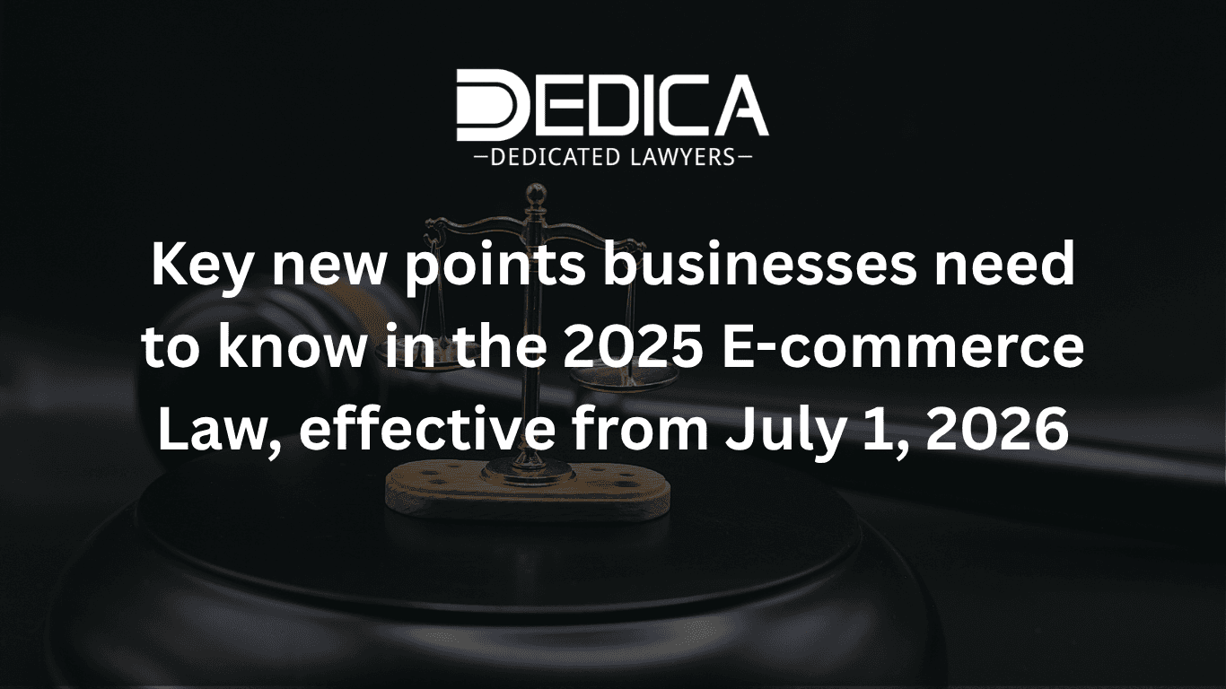 Key Changes Businesses Must Know in the Law on E-Commerce 2025, Effective 1 July 2026