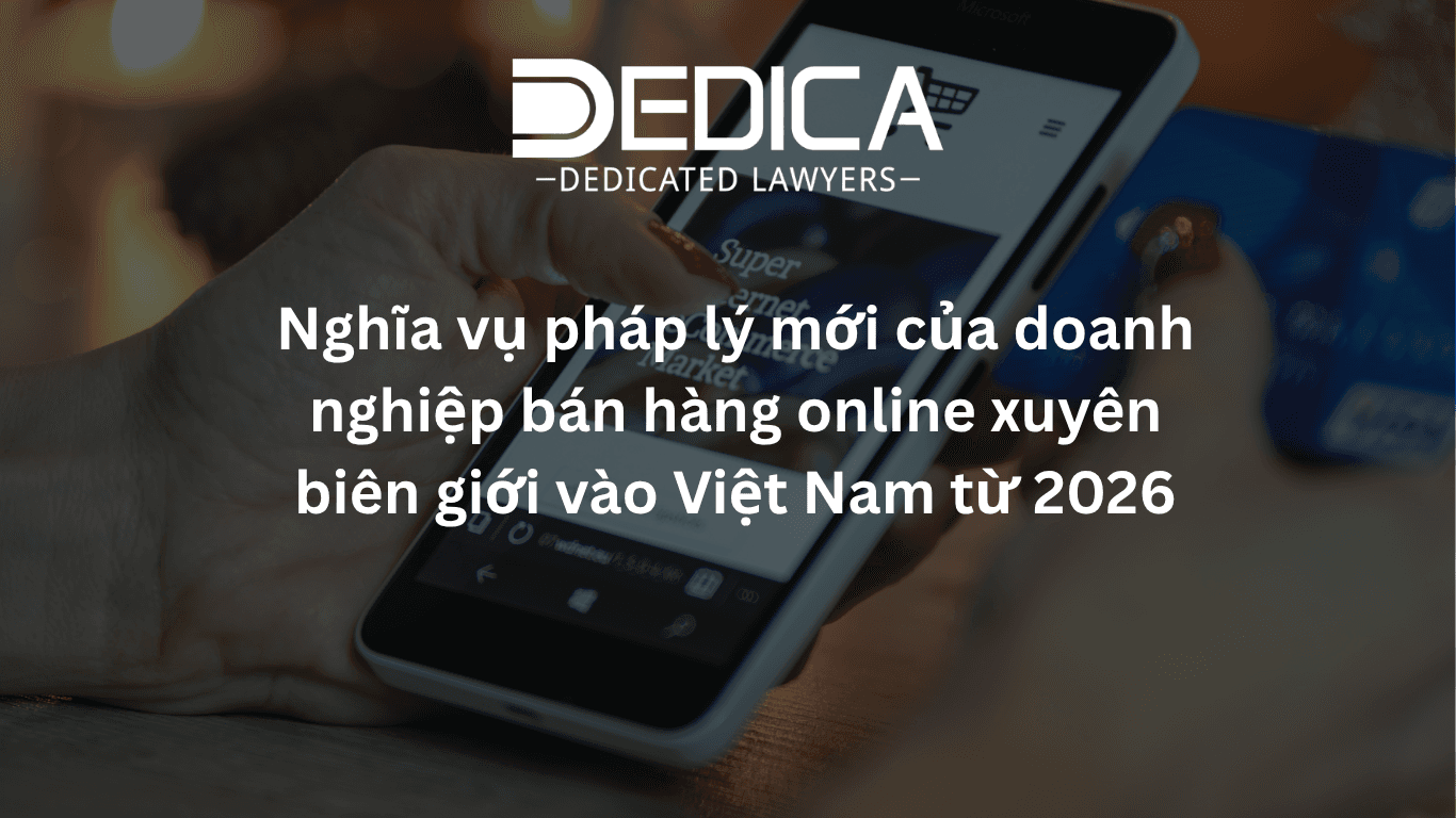 Nghĩa vụ pháp lý mới của doanh nghiệp bán hàng online xuyên biên giới vào Việt Nam từ 2026