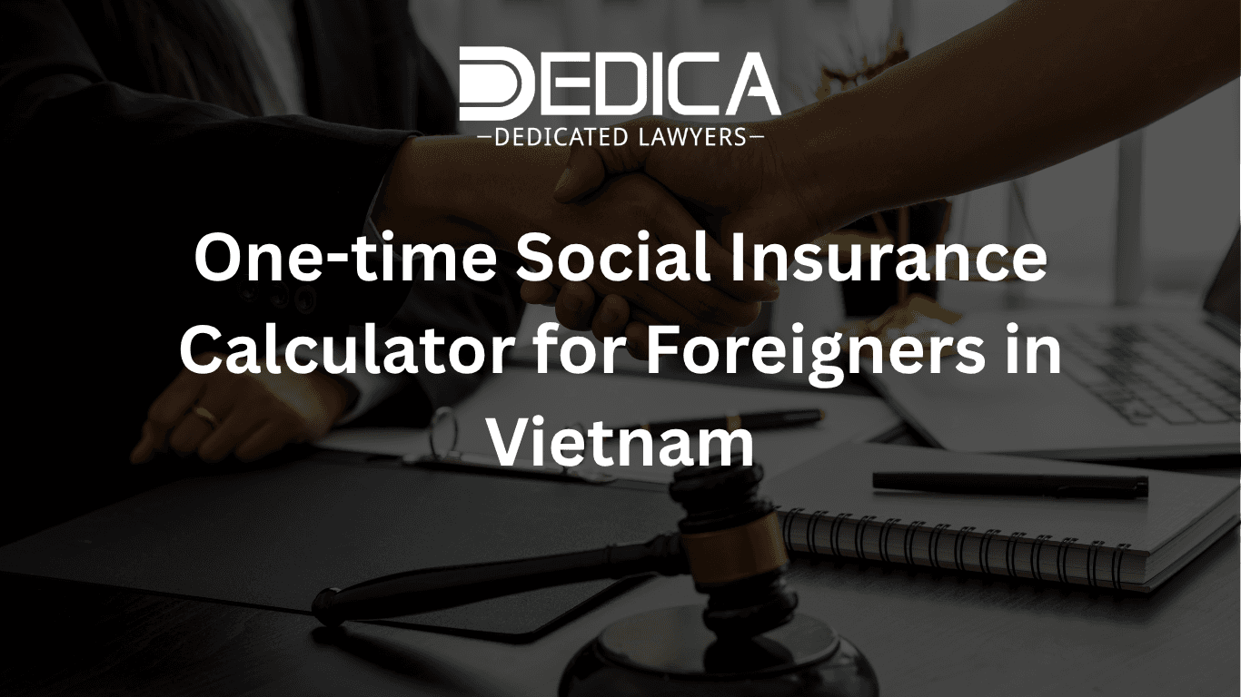 One-time Social Insurance Calculator for Foreigners in Vietnam