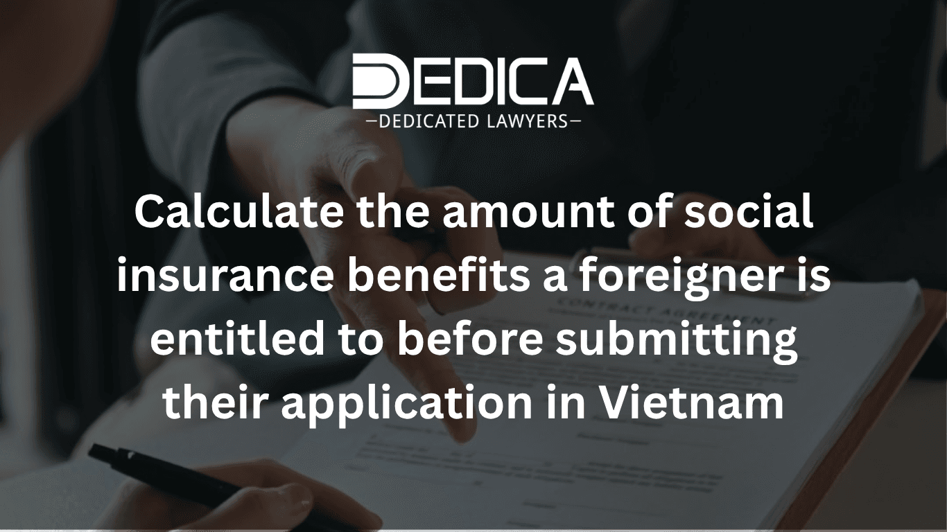Estimating a Foreigner's Lump-Sum Social Insurance Payout Before Filing in Vietnam